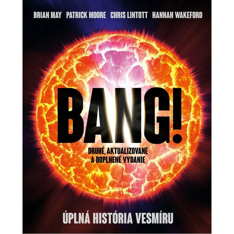 Bang! Úplná história vesmíru - Brian May