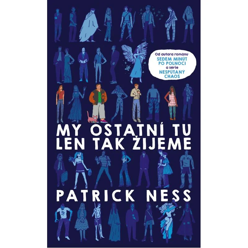 My ostatní tu len tak žijeme - Patrick Ness