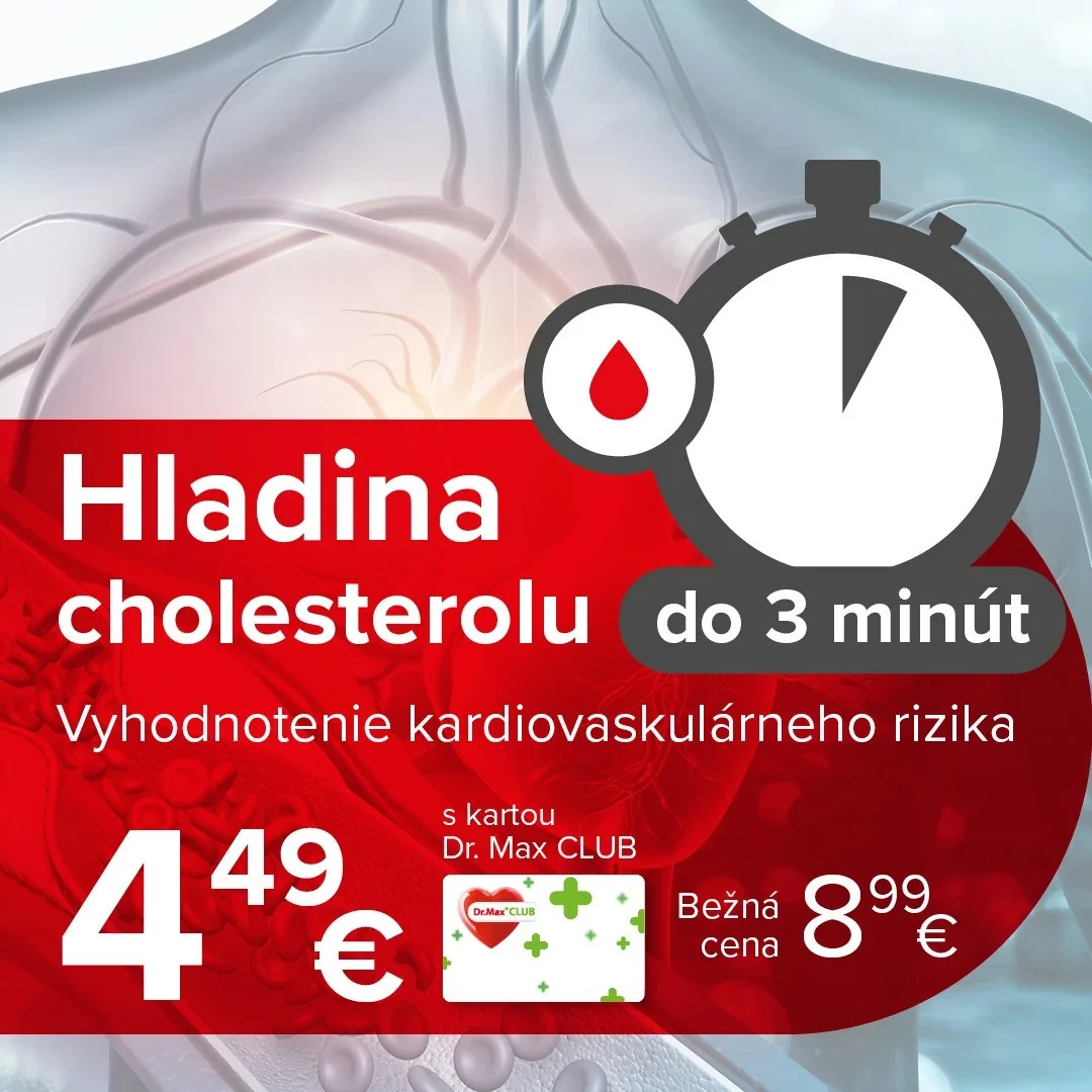 plagat na hladinu cholesterolu, meranie stojí 4,49 pre členov klubu dr max a 8,99 pre nečlenov 