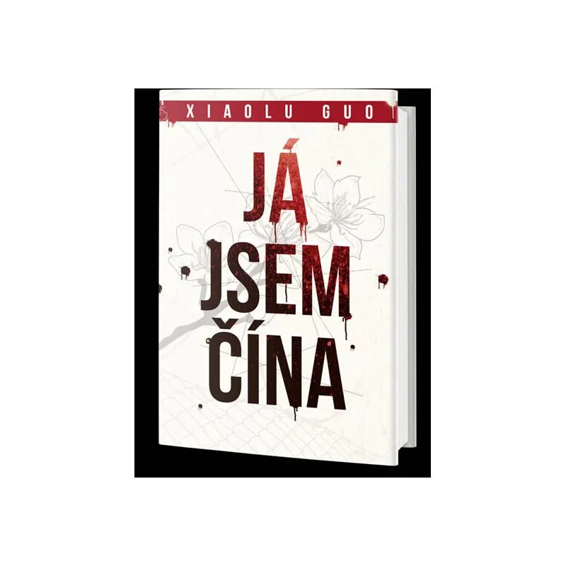 Já jsem Čína - Xiaolu Guo