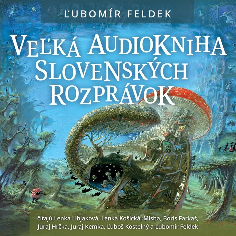 Veľká audiokniha slovenských rozprávok - Ľubomír Feldek 