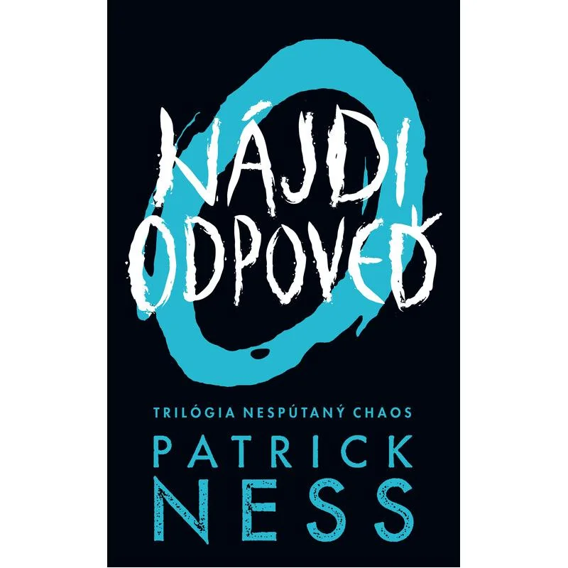 Nájdi odpoveď (Nespútaný chaos 2) - Patrick Ness