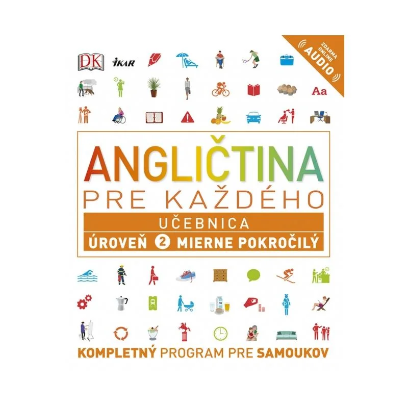 Angličtina pre každého - Učebnica: Úroveň 2 pre začiatočníkov - Kolektív